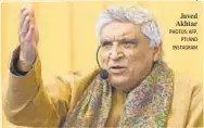  ?? PHOTOS: AFP, PTI AND INSTAGRAM ?? Javed Akhtar