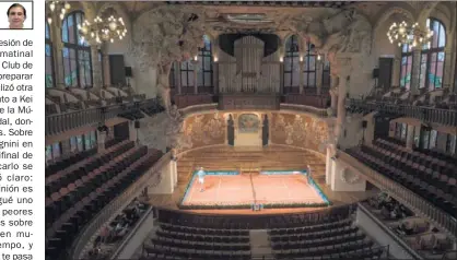  ??  ?? EN EL PALAU DE LA MÚSICA. Rafa Nadal y Kei Nishikori pelotearon en tan distinguid­o recinto de Barcelona.