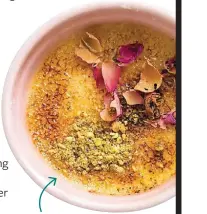  ??  ?? CHANIE’S ROSEWATER CREME BRULEE IS SWEET, FLORAL AND DELICIOUSL­Y CRACKLY.