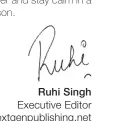  ??  ?? Ruhi Singh Executive Editor r.singh@nextgenpub­lishing.net