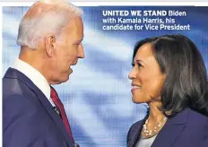  ??  ?? UNITED WE STAND Biden with Kamala Harris, his candidate for Vice President