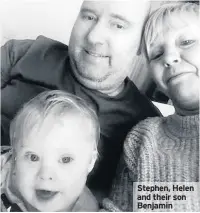  ??  ?? Stephen, Helen and their son Benjamin