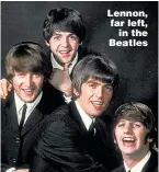  ??  ?? Lennon, far left,
in the Beatles