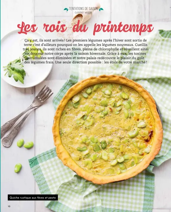  ??  ?? quiche rustique aux fèves et pesto