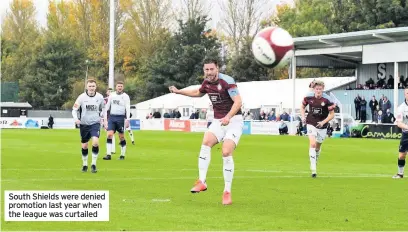  ??  ?? South Shields were denied promotion last year when the league was curtailed