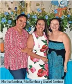  ??  ?? Martha Gamboa, Rita Gamboa y Anabel Gamboa