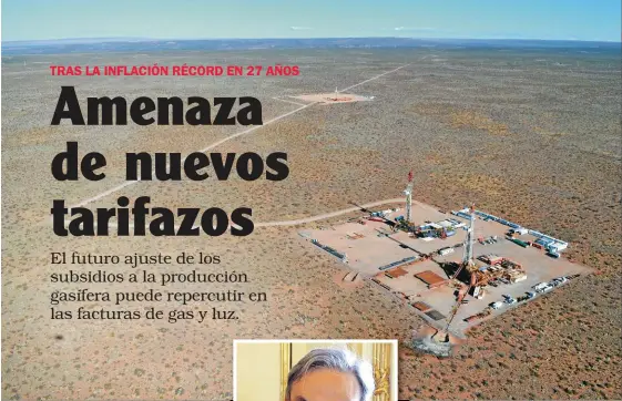  ??  ?? REVISIÓN. Un campo en Vaca Muerta. El nuevo secretario de Energía, Gustavo Lopetegui, le reducirá los subsidios a la formación neuquina.