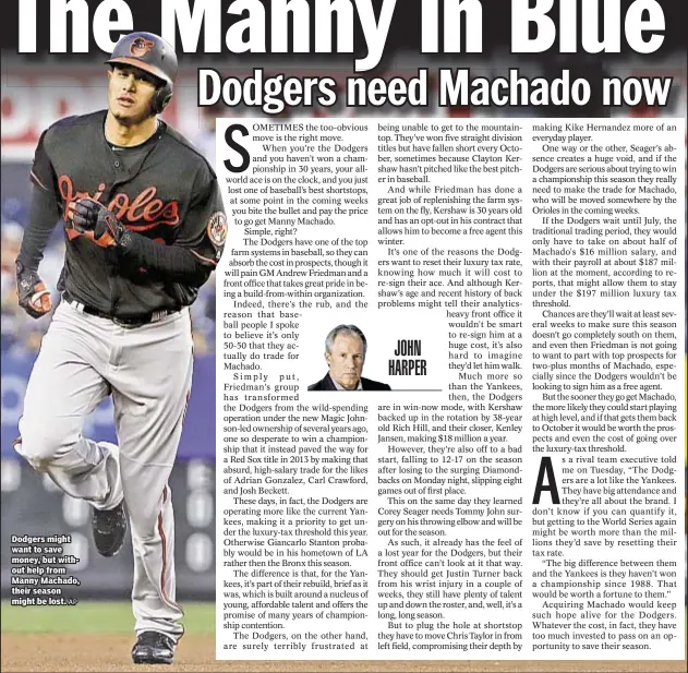  ?? AP ?? Dodgers might want to save money, but without help from Manny Machado, their season might be lost.