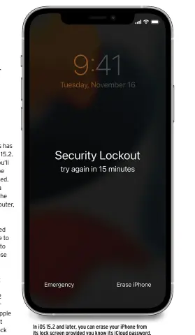  ?? ?? In iOS 15.2 and later, you can erase your iPhone from its lock screen provided you know its iCloud password.