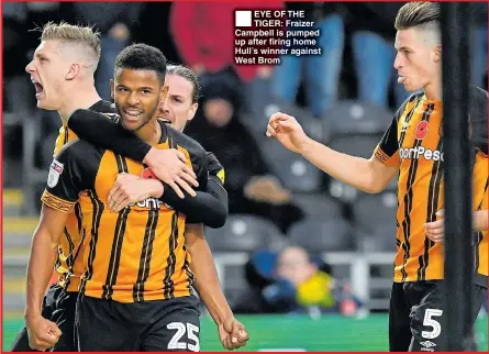  ??  ?? EYE OF THE TIGER: Fraizer Campbell is pumped up after firing home Hull’s winner against West Brom