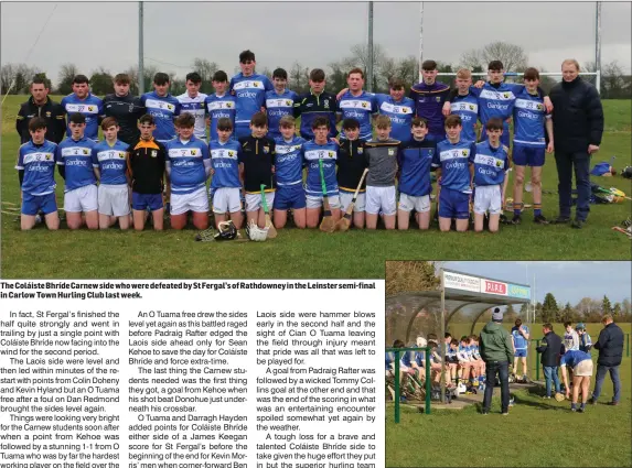  ??  ?? The Coláiste Bhríde Carnew side who were defeated by St Fergal’s of Rathdowney in the Leinster semi-final in Carlow Town Hurling Club last week.
Kevin Morris rallies his troops at half-time.