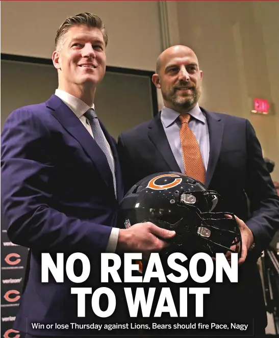  ?? JONATHAN DANIEL/GETTY IMAGES ?? Bears general manager Ryan Pace (left) brought Matt Nagy aboard as coach in January 2018, but they haven’t been able to accomplish what they set out to do.