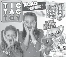  ??  ?? Maya, 6, and Addy, 9, are featured prominentl­y in ads for the new Tic Tac Toy line.