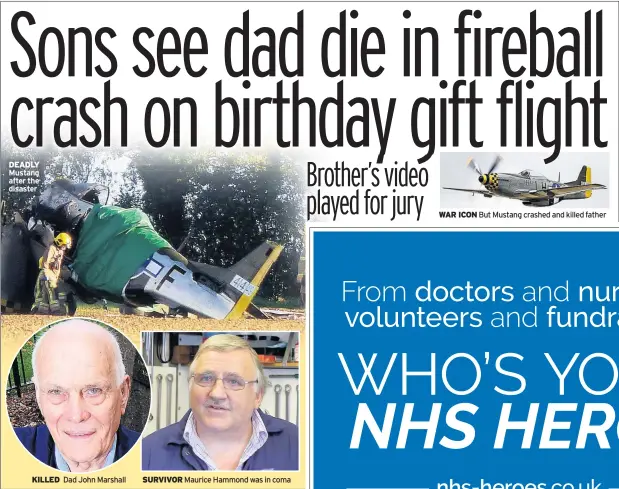  ??  ?? DEADLY Mustang after the disaster KILLED Dad John Marshall SURVIVOR Maurice Hammond was in coma WAR ICON But Mustang crashed and killed father