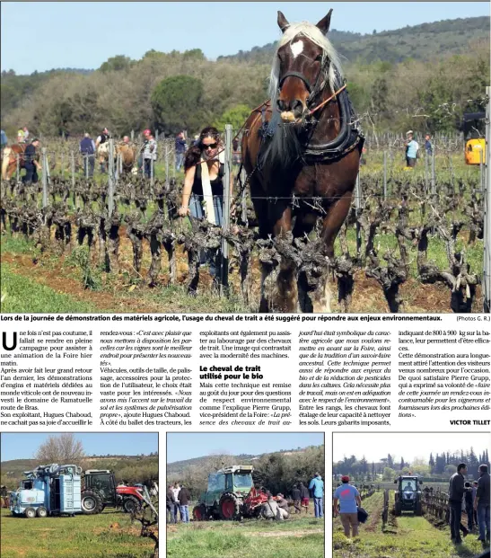  ?? (Photos G. R.) ?? Lors de la journée de démonstrat­ion des matériels agricole, l’usage du cheval de trait a été suggéré pour répondre aux enjeux environnem­entaux.