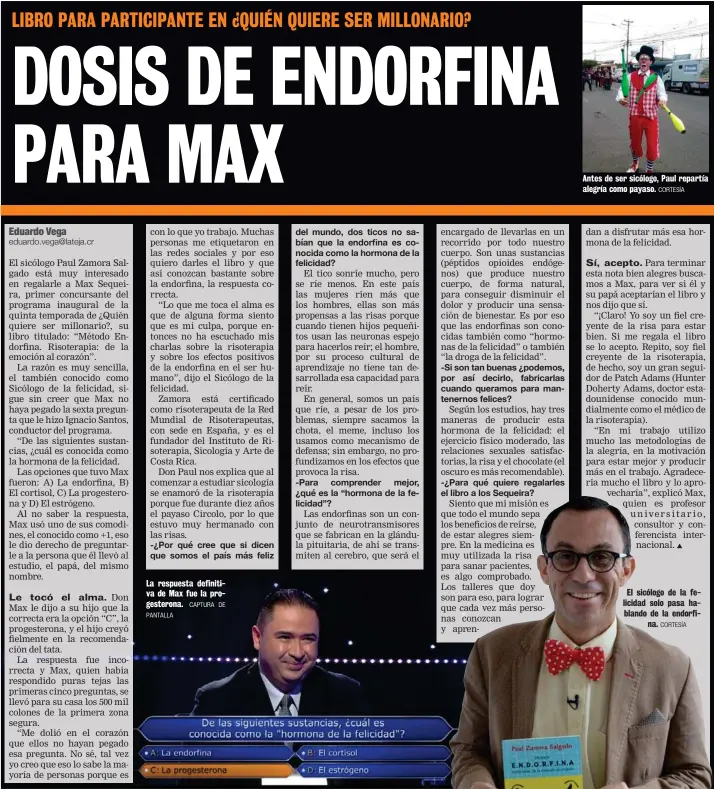  ?? PANTALLA CAPTURA DE ?? La respuesta definitiva de Max fue la progestero­na.