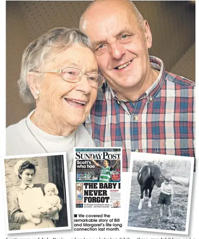  ??  ?? We Covered the remarkable story of Bill and Margaret’s life-long ConneCtion last month.