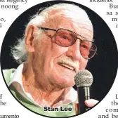  ??  ?? Stan Lee