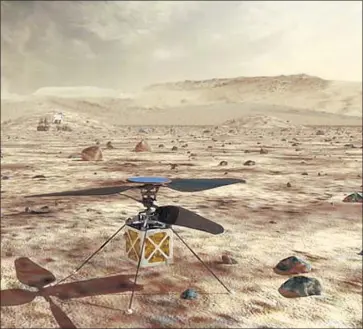  ?? NASA ?? THE MARS Helicopter, depicted in a rendering, looks more like a drone than a chopper. Its fuselage is the size of a softball, and the aircraft is less than 4 pounds. NASA plans to launch a rover with the chopper in 2020.