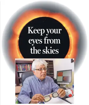  ?? ADOLPHE PIERRE-LOUIS/JOURNAL ?? Dr. Arup Das, chief of ophthalmol­ogy at UNM Health Sciences Center, talks about how to safely look at the solar eclipse and the danger of damage without protective eyewear.