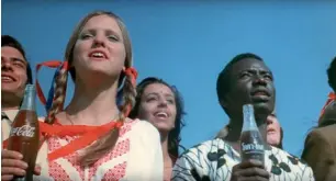  ??  ?? Coca-cola ‘Hilltop’: struck a chord at a time of great political and social unrest