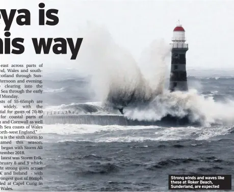  ??  ?? Strong winds and waves like these at Roker Beach, Sunderland, are expected