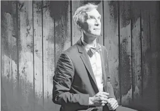  ?? Marvin Joseph / Washington Post ?? Bill Nye stars in “Bill Nye Saves the World,” which is available on Netflix.