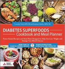 ??  ?? “Diabetes Superfoods Cookbook and Meal Planner: Power-Packed Recipes and Meal Plans Designed to Help You Lose Weight and Manage Your Blood Glucose” (American Diabetes Associatio­n)