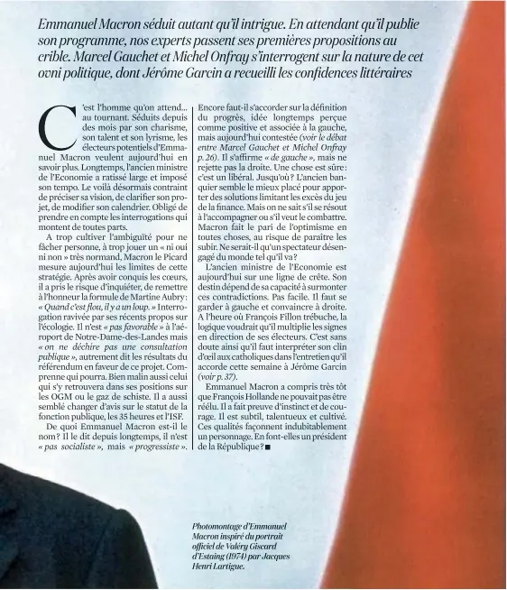  ??  ?? Photomonta­ge d’Emmanuel Macron inspiré du portrait officiel de Valéry Giscard d’Estaing (1974) par Jacques Henri Lartigue.