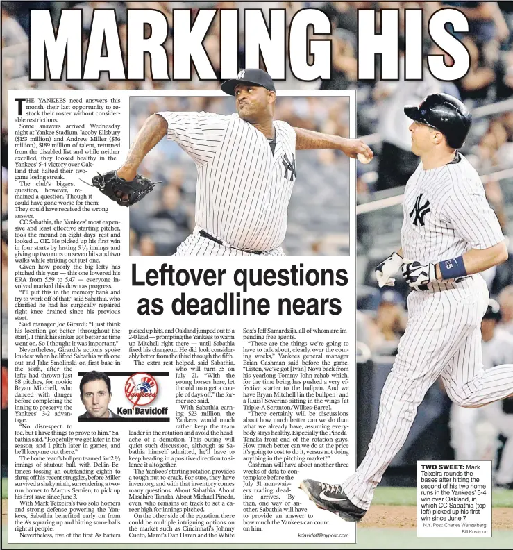  ?? N. Y. Post: Charles Wenzelberg;
Bill Kostroun ?? TWOSWEET: Mark Teixeira rounds the bases after hitting the second of his two home runs in the Yankees’ 5- 4 win over Oakland, in which CC Sabathia ( top left) picked up his first win since June 7.