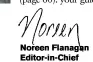  ??  ?? Noreen Flanagan Editor-in-Chief