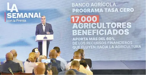  ?? F.E. ?? El presidente­r Luis Abinader encabezó La Semanal sobre la seguridad alimentari­a del país.
