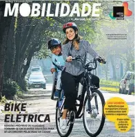  ?? REPRODUÇÃO ?? Edição do ‘Mobilidade’ foca o uso de bicicletas elétricas