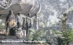  ??  ?? Star Wars Episode IX: The Rise of Skywalker