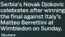  ?? Reuters ?? Serbia’s Novak Djokovic celebrates after winning the final against Italy’s Matteo Berrettini at Wimbledon on Sunday.