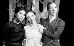  ?? COURTESY OF TOM HURST ?? Hannah Benitez, from left, Rachel Comeau and Melissa Whitworth are the titular siblings in Anton Chekhov’s “Three Sisters,” onstage at Orlando’s Mad Cow Theatre.
