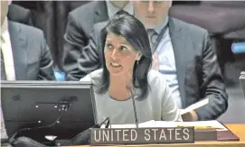  ??  ?? US Envoy to the United Nations Nikki Haley.