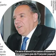  ??  ?? Ce sera d’abord l’occasion d’observer les premiers pas de François Legault sur la scène internatio­nale.