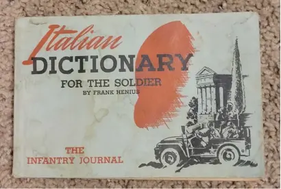  ?? ?? Less common privately issued books are also available. Despite its appearance, the “Italian Dictionary for the Soldier,” by Frank Henius, published by “The Infantry Journal,” is not a military publicatio­n.