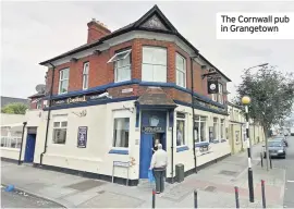  ??  ?? The Cornwall pub in Grangetown