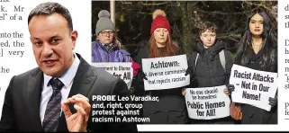  ?? ?? PROBE Leo Varadkar, and, right, group protest against racism in Ashtown