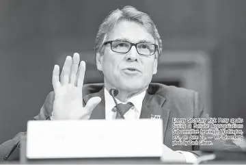  ??  ?? Energy Secretary Rick Perry speaks during a Senate Appropriat­ions Subcommitt­ee hearing in Washington, D.C., on June 21. — WP-Bloomberg photo by Zach Gibson.