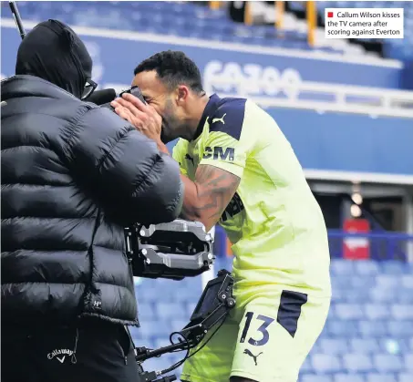  ??  ?? ■ Callum Wilson kisses the TV camera after scoring against Everton