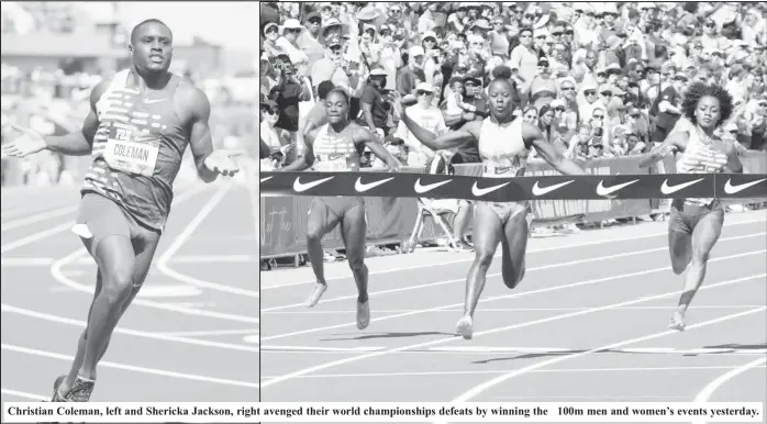  ?? ?? Christian Coleman, left and Shericka Jackson, right avenged their world championsh­ips defeats by winning the 100m men and women’s events yesterday.