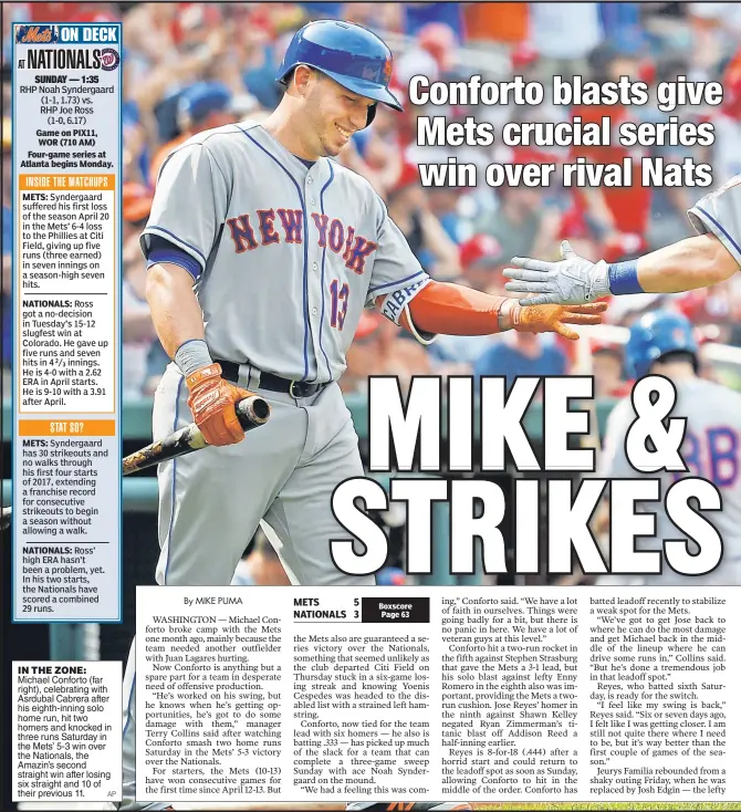  ??  ?? IN THE ZONE: Michael Conforto (far right), celebratin­g with Asrdubal Cabrera after his eighth-inning solo home run, hit two homers and knocked in three runs Saturday in the Mets’ 5-3 win over the Nationals, the Amazin’s second straight win after losing...