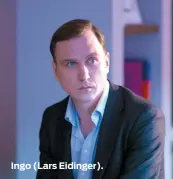  ??  ?? Ingo (Lars Eidinger).