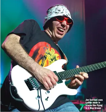  ??  ?? Joe Satriani uses Lydian mode in tracks like Flying In A Blue Dream