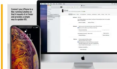  ??  ?? Connect your iPhone to a Mac running Catalina so that it mounts it in Finder and provides a simple way to update iOS.