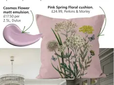  ?? ?? Pink Spring Floral cushion,
£24.99, Perkins & Morley