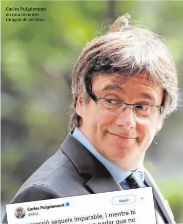  ??  ?? Carles Puigdemont en una reciente imagen de archivo